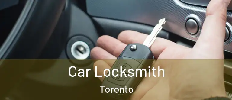  Car Locksmith Toronto